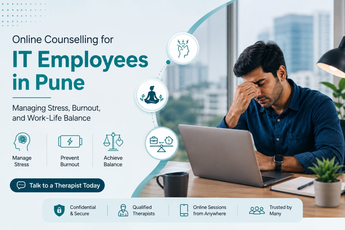 Online Counselling for IT Employees in Pune: Managing Stress, Burnout, and Work-Life Balance
