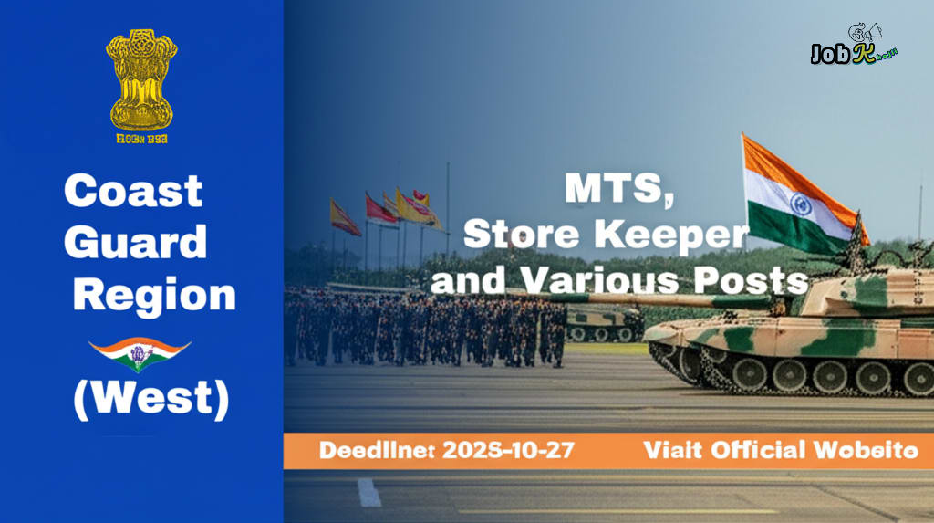 MTS, Store Keeper & Various Posts Recruitment 2025 at Coast Guard Region (West)