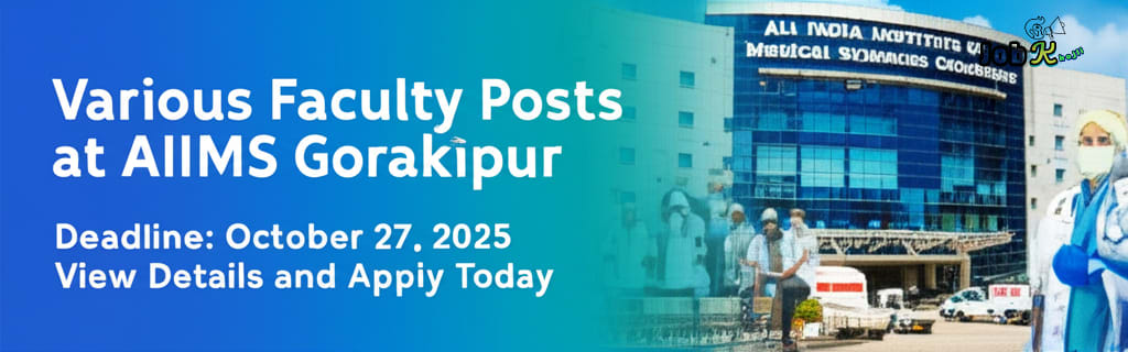 Various Faculty Posts Recruitment 2025 at AIIMS Gorakhpur