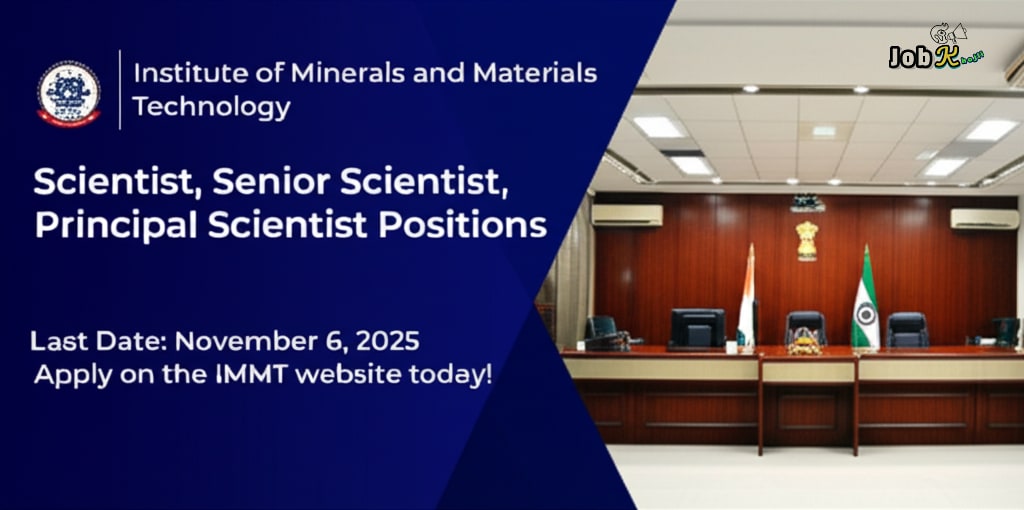Scientist, Senior Scientist, Principal Scientist Recruitment at IMMT Bhubaneswar 2025