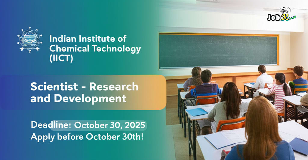 Scientist Recruitment 2025 at Indian Institute of Chemical Technology (IICT)