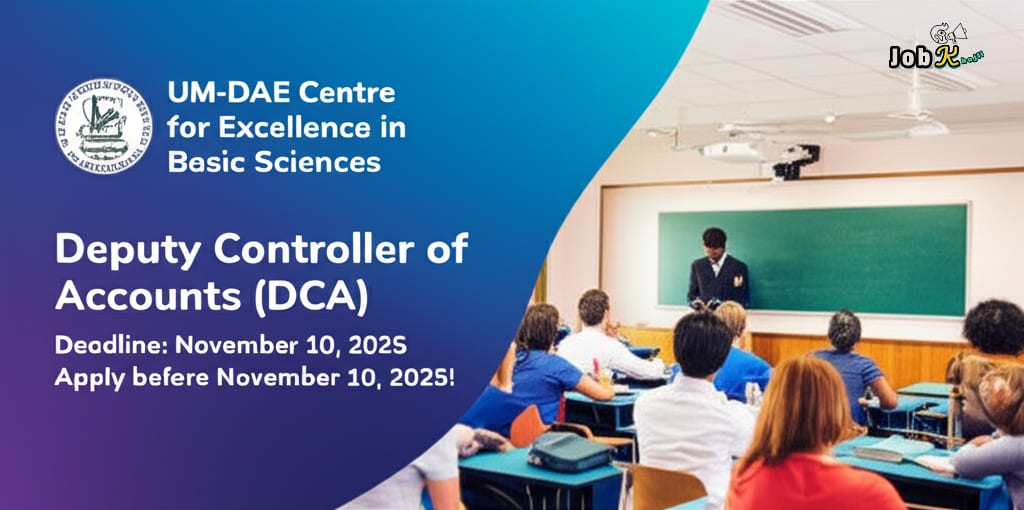 Deputy Controller of Accounts Jobs at UM-DAE Centre for Excellence in Basic Sciences (DAE)