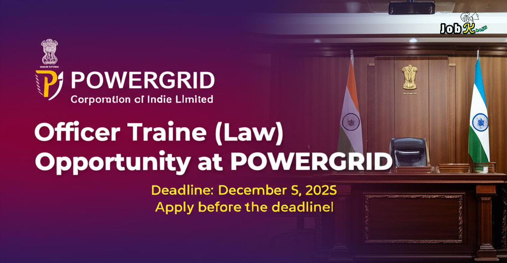 Officer Trainee (Law) Recruitment 2025 at POWERGRID