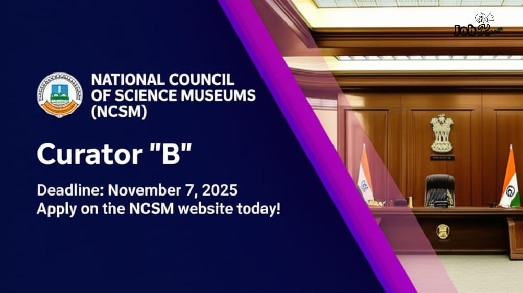Curator 'B' Recruitment at National Council of Science Museums (NCSM)