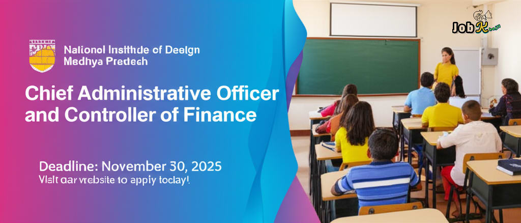 Administrative Posts Recruitment 2025 at National Institute of Design Madhya Pradesh (NID MP)