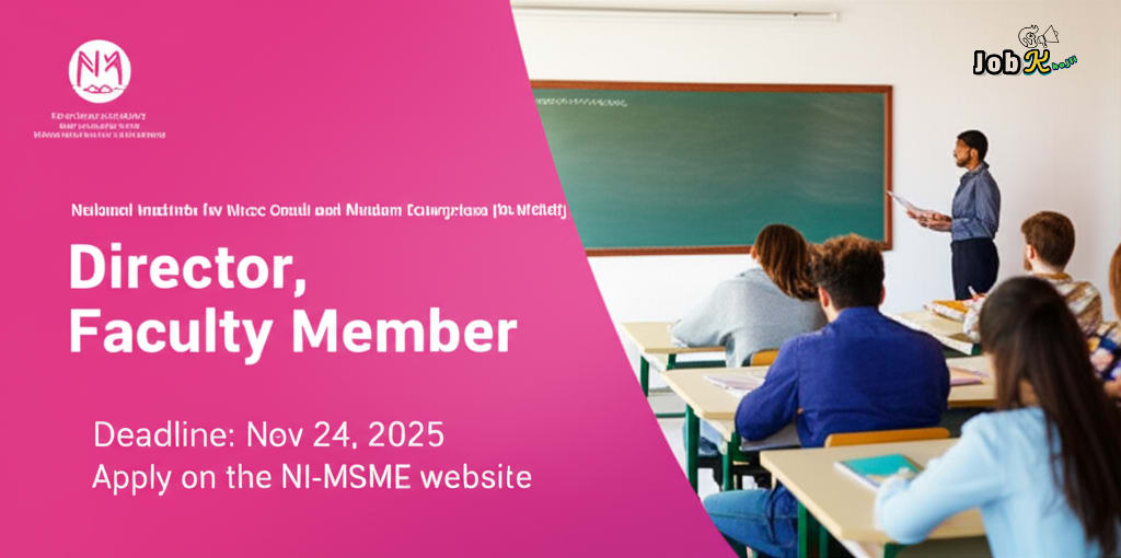 Director, Faculty Member Recruitment 2025 at NI-MSME