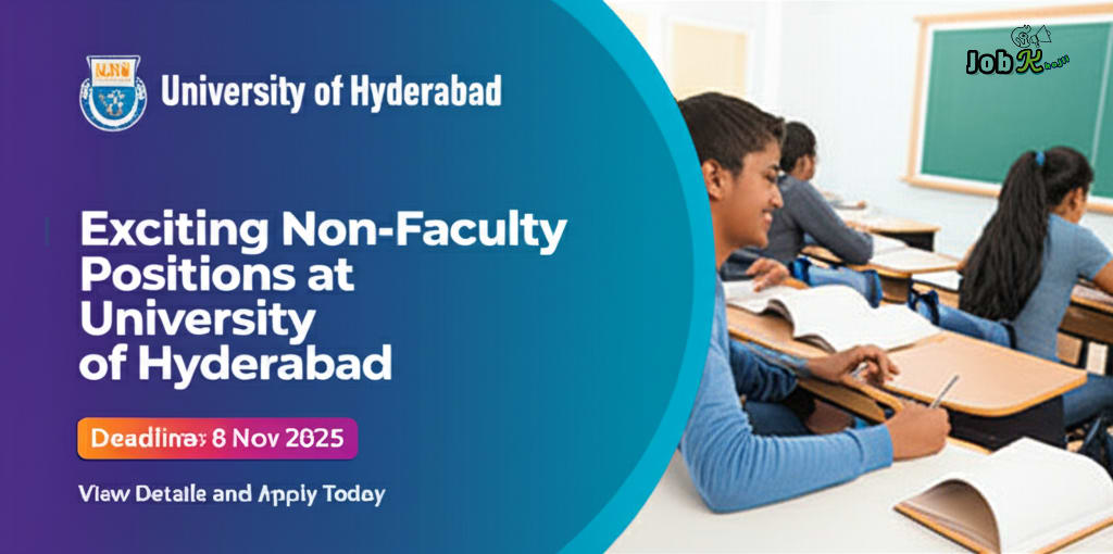 Non-Faculty Positions Recruitment at University of Hyderabad (UoH) 2025