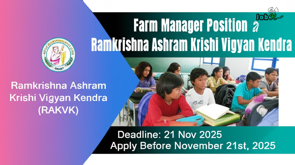 Farm Manager Recruitment at Ramkrishna Ashram Krishi Vigyan Kendra (RAKVK) 2025