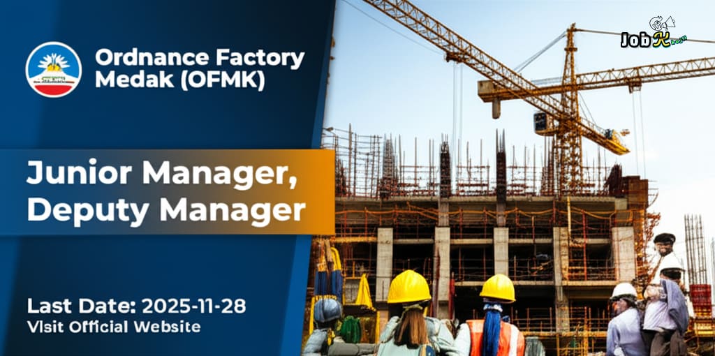 Junior Manager & Deputy Manager Recruitment 2025 at Ordnance Factory Medak (OFMK)