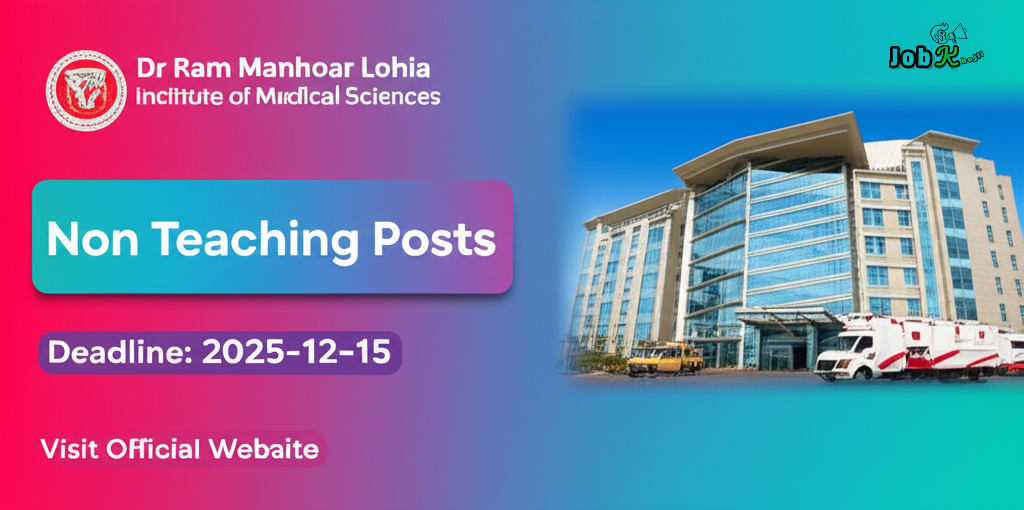 Non-Teaching Posts Recruitment 2025 at Dr Ram Manohar Lohia Institute of Medical Sciences (RMLIMS)