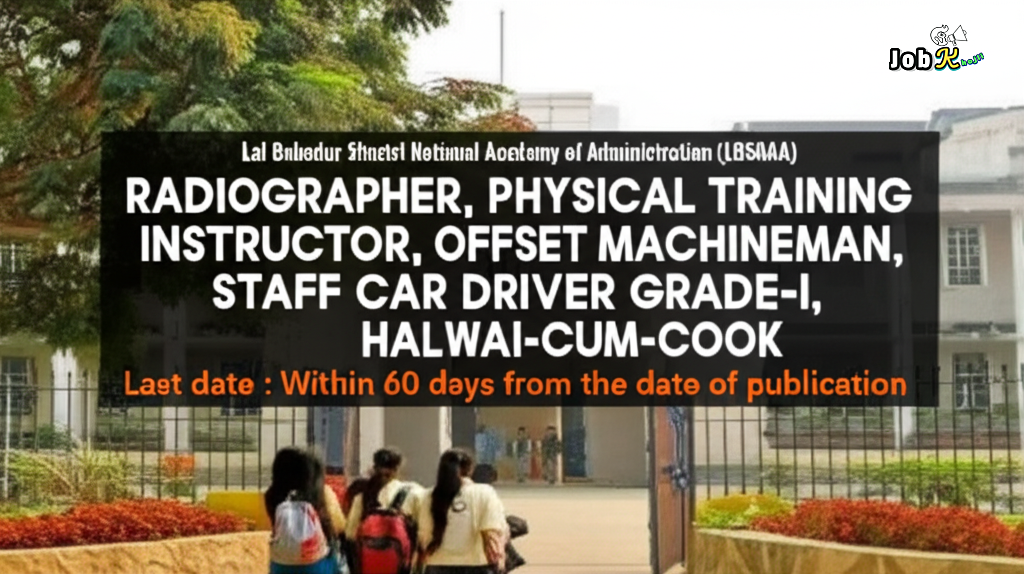 Multiple Vacancies at Lal Bahadur Shastri National Academy of Administration (LBSNAA)