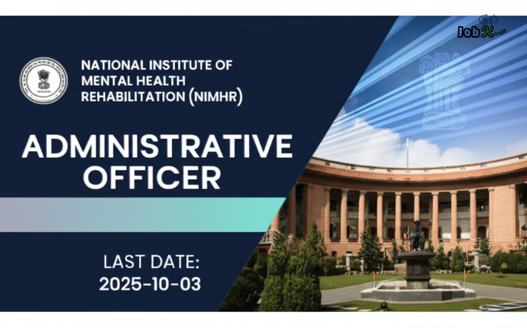 Administrative Officer Recruitment 2025 at National Institute of Mental Health Rehabilitation (NIMHR)