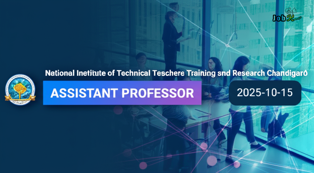 Assistant Professor Jobs at NITTTR Chandigarh - Apply by October 15, 2025
