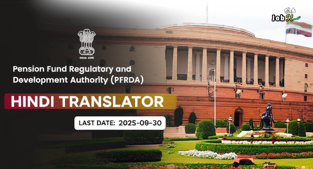 Hindi Translator Jobs in Pension Fund Regulatory and Development Authority (PFRDA), Delhi - Apply by 30th September 2025