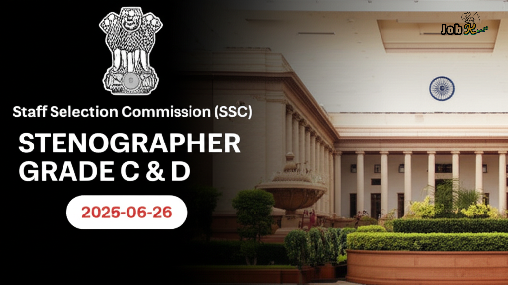 Staff Selection Commission (SSC) Stenographer Grade C & D Recruitment 2025 | Apply Online