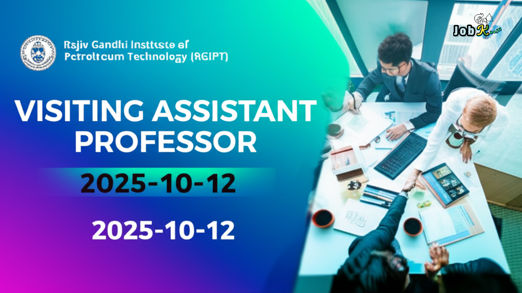 Visiting Assistant Professor Jobs at Rajiv Gandhi Institute of Petroleum Technology (RGIPT) Bengaluru Campus 2025