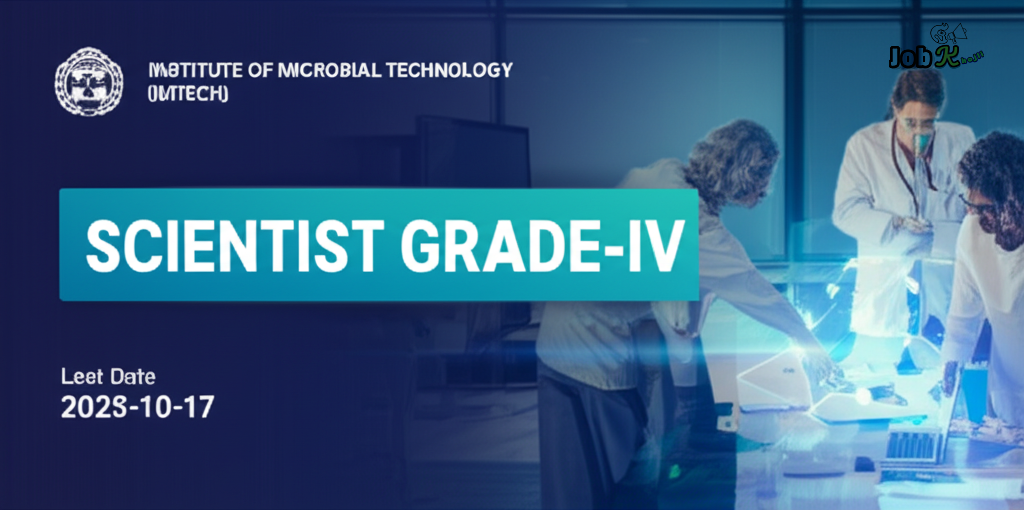 Scientist Grade-IV Job at Institute of Microbial Technology (IMTECH) - Apply by Oct 17, 2025