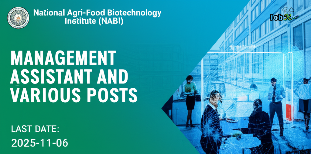 Management Assistant and Various Posts Recruitment at National Agri-Food Biotechnology Institute (NABI)