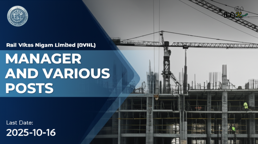 Manager and Various Posts Recruitment at Rail Vikas Nigam Limited (RVNL)