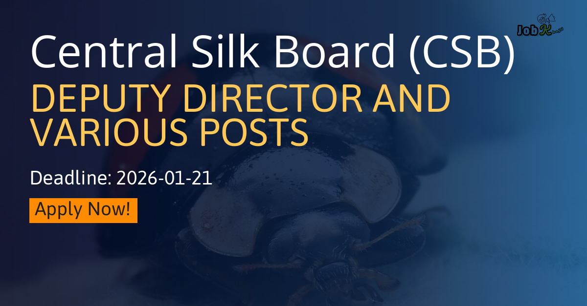Deputy Director and Various Posts Recruitment 2025 at Central Silk Board (CSB)