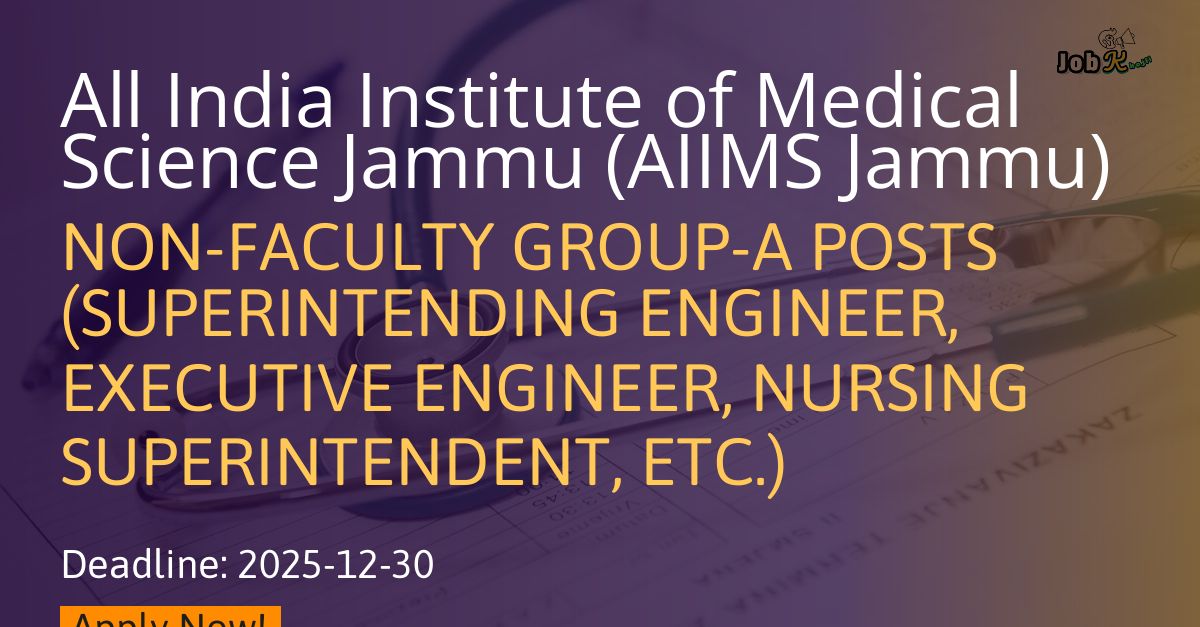 Non-Faculty Group-A Posts Recruitment at AIIMS Jammu 2025