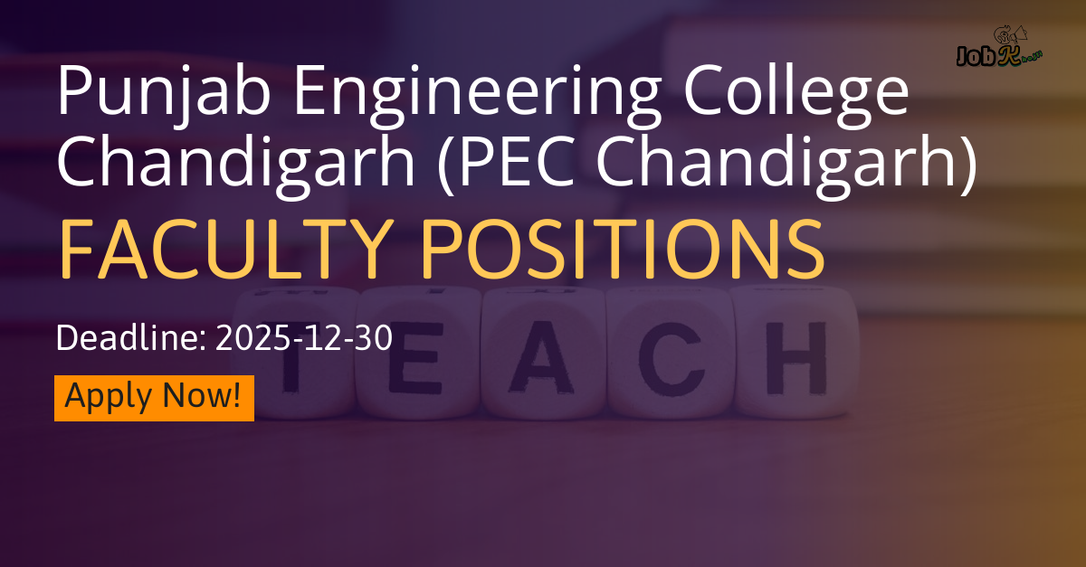 Faculty Positions Recruitment at Punjab Engineering College Chandigarh (PEC Chandigarh)