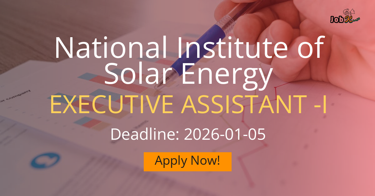 Executive Assistant-I Recruitment at National Institute of Solar Energy (NISE)