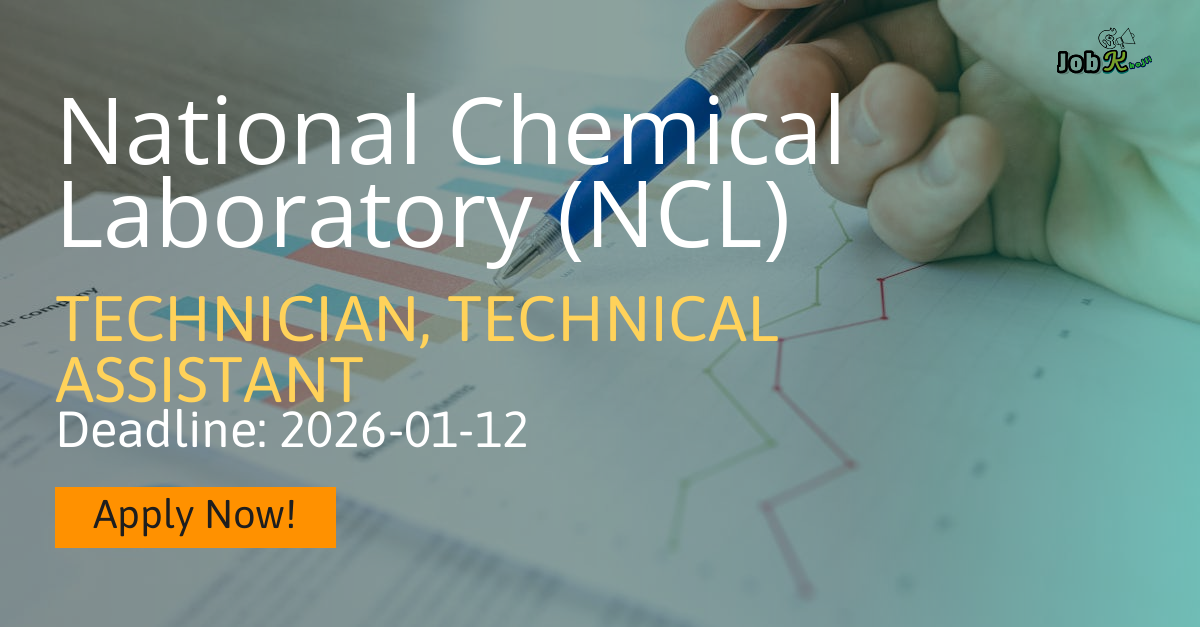 Technician & Technical Assistant Recruitment 2025 at National Chemical Laboratory (NCL)