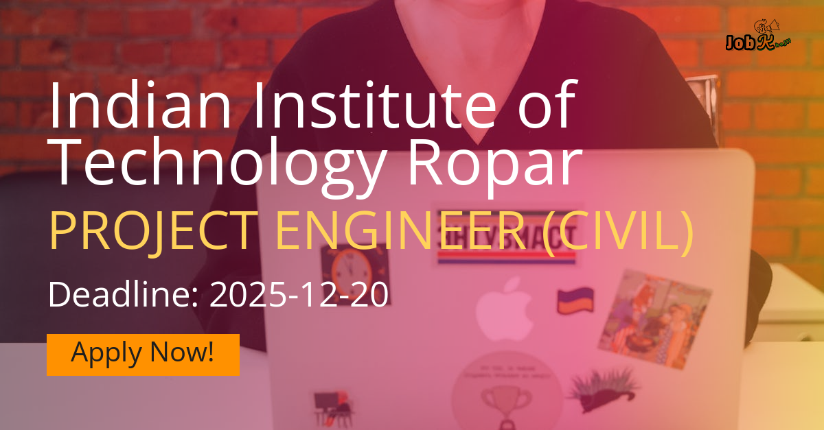 Project Engineer (Civil) Recruitment at Indian Institute of Technology Ropar