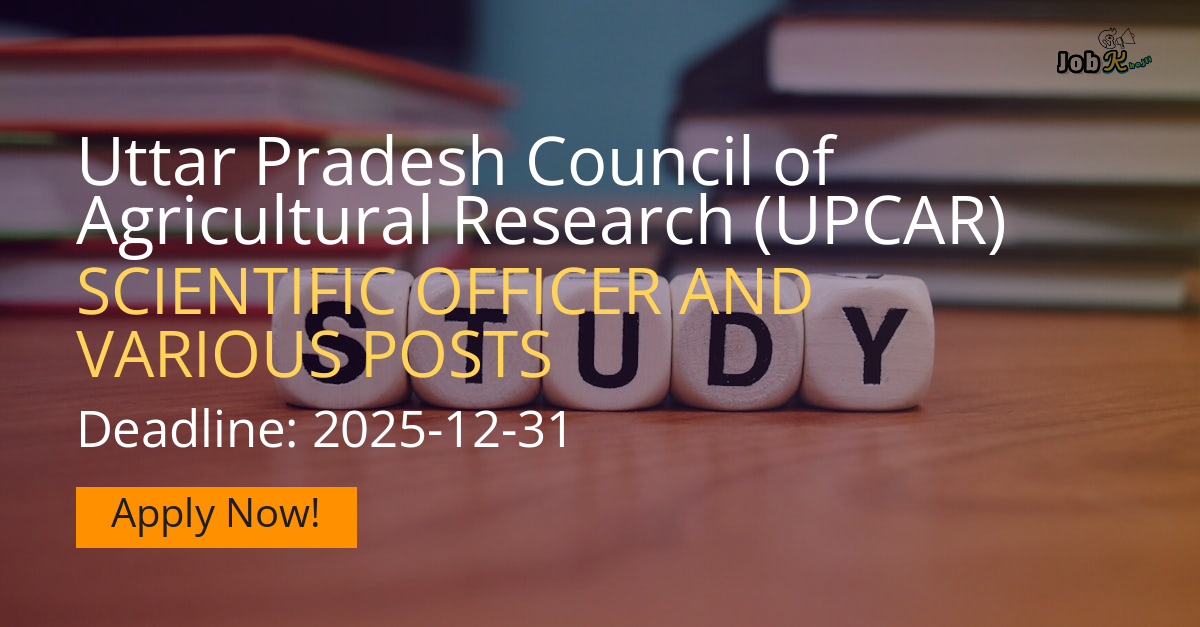 Scientific Officer and Various Posts Recruitment at Uttar Pradesh Council of Agricultural Research (UPCAR)