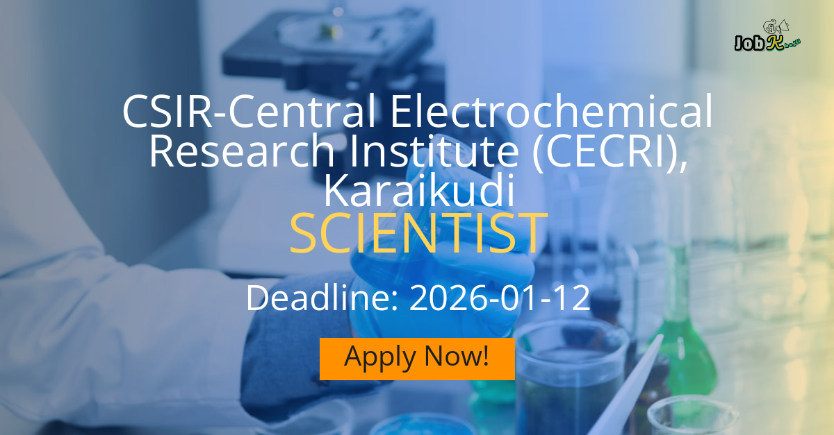 Scientist Recruitment at CSIR-CECRI Karaikudi, Tamil Nadu (Advt No. 03/2025)