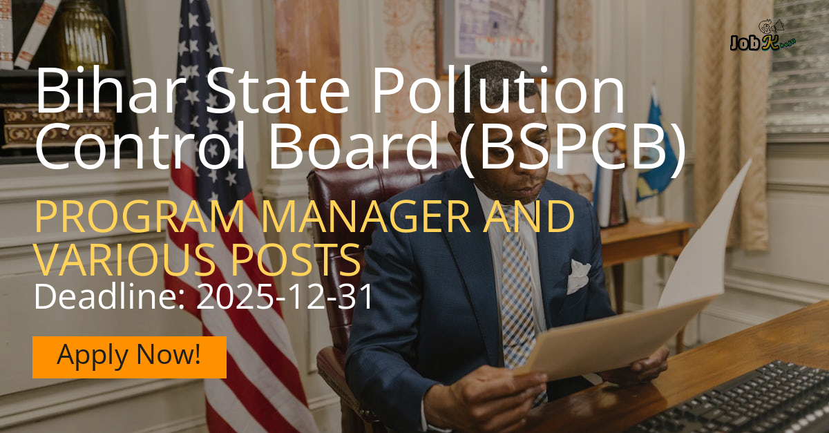 Program Manager and Various Posts Recruitment 2025 at Bihar State Pollution Control Board (BSPCB)