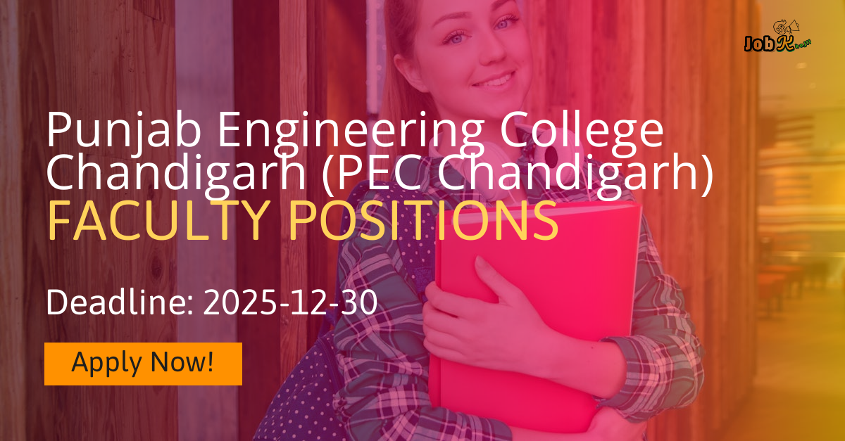 Faculty Positions Recruitment at Punjab Engineering College Chandigarh (PEC Chandigarh)