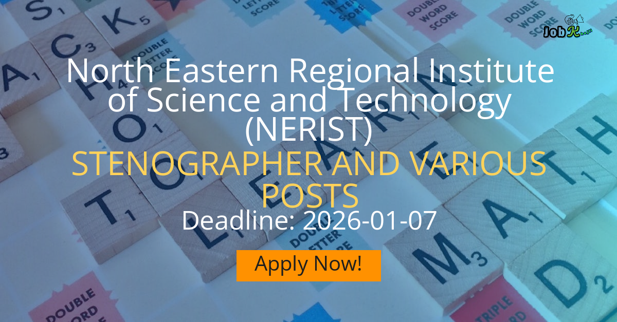 Stenographer and Various Posts Recruitment at NERIST 2025