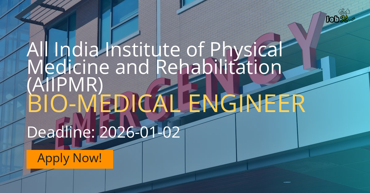 Bio-Medical Engineer Recruitment at AIIPMR 2025