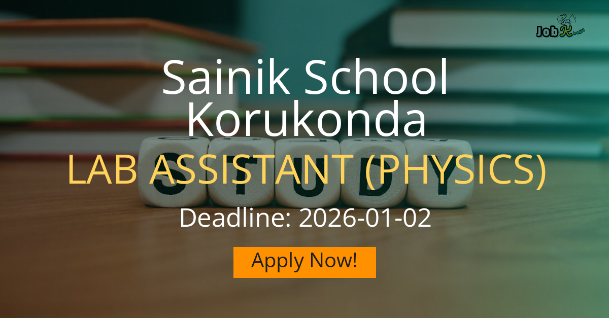 Lab Assistant (Physics) Recruitment 2025 at Sainik School Korukonda