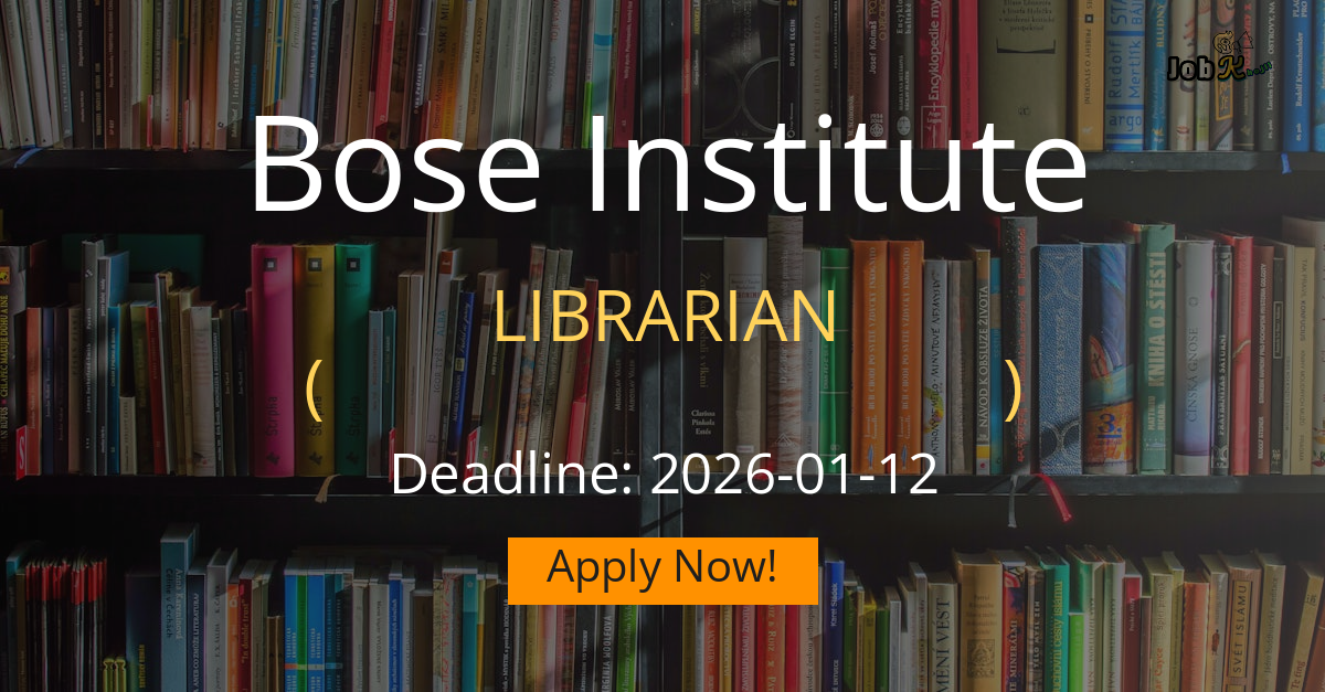 Librarian Recruitment at Bose Institute Kolkata (Advt BI/NON-ACA/14/2025-26)
