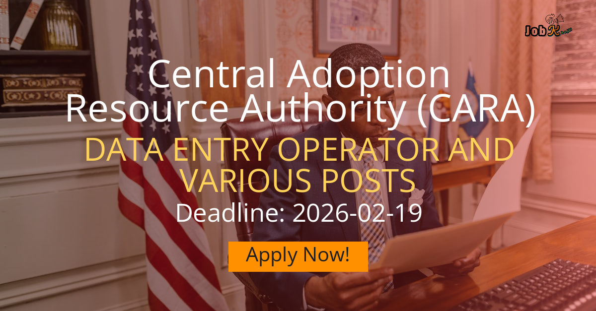Data Entry Operator and Various Posts Recruitment 2025 at Central Adoption Resource Authority (CARA)