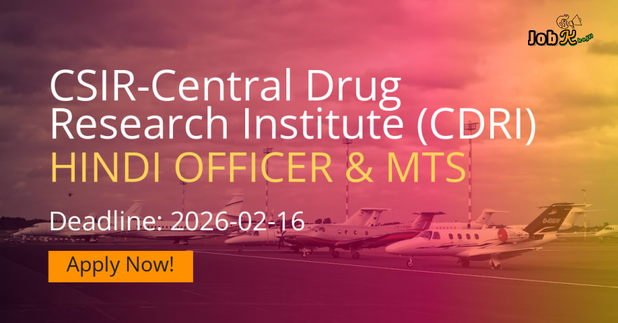 Hindi Officer & MTS Recruitment 2026 at CSIR-Central Drug Research Institute (CDRI)