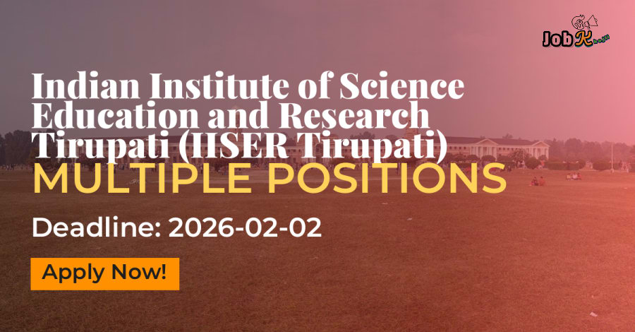 Multiple Positions (Assistant Engineer, Medical Officer, Registrar, Nurse, IT, Biology, Chemistry, Physics, Translator, Office Assistant) at IISER Tirupati