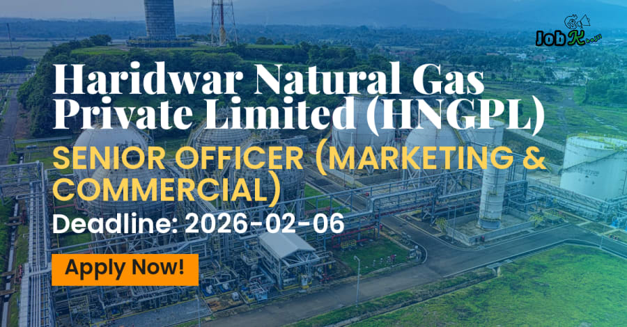Senior Officer (Marketing & Commercial) Jobs at Haridwar Natural Gas Pvt. Ltd. (HNGPL)