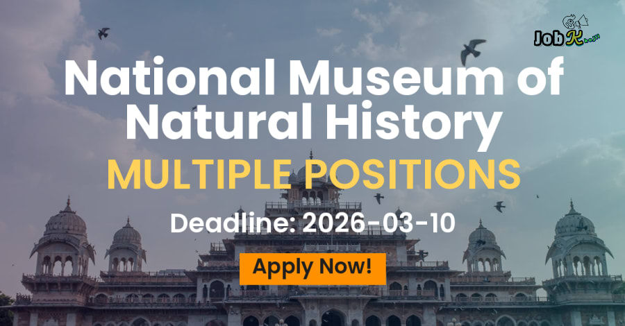 Multiple Positions Recruitment at National Museum of Natural History 2026