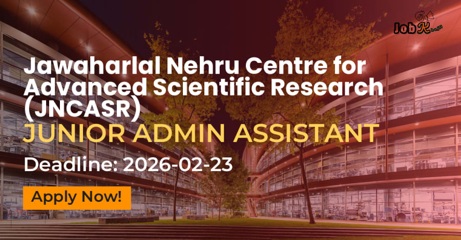 Junior Admin Assistant Jobs at Jawaharlal Nehru Centre for Advanced Scientific Research (JNCASR)