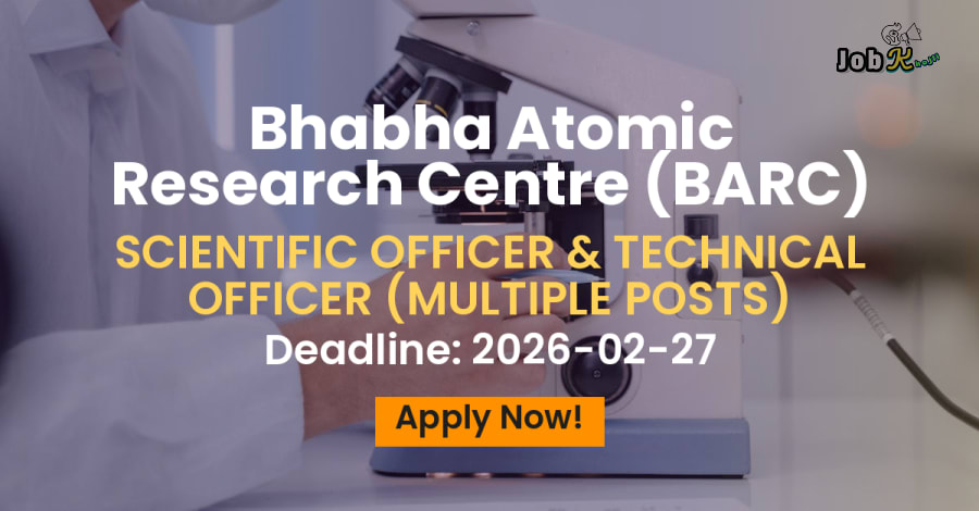 Scientific Officer & Technical Officer Recruitment 2026 at Bhabha Atomic Research Centre (BARC)
