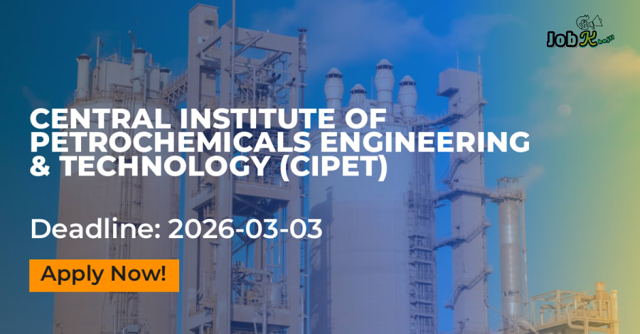 Recruitment of Supervisory (A) Posts at CIPET - Manager, Sr. Technical Officer & Manager (P&A)