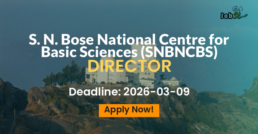 Director Recruitment at S. N. Bose National Centre for Basic Sciences (SNBNCBS)