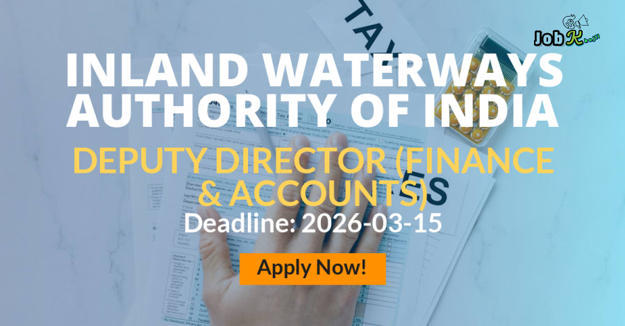 Deputy Director (Finance & Accounts) Recruitment at Inland Waterways Authority of India (IWAI)