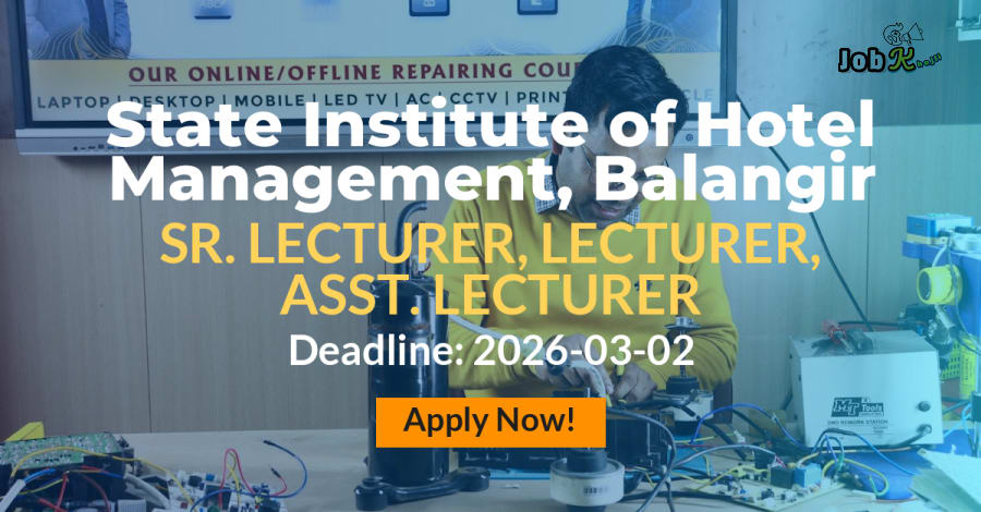 Faculty Recruitment: Sr. Lecturer, Lecturer, Asst. Lecturer at State Institute of Hotel Management, Balangir