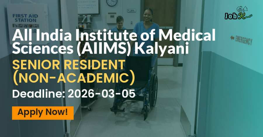 Senior Resident (Non-Academic) Recruitment at AIIMS Kalyani - Interview on March 3-5, 2026