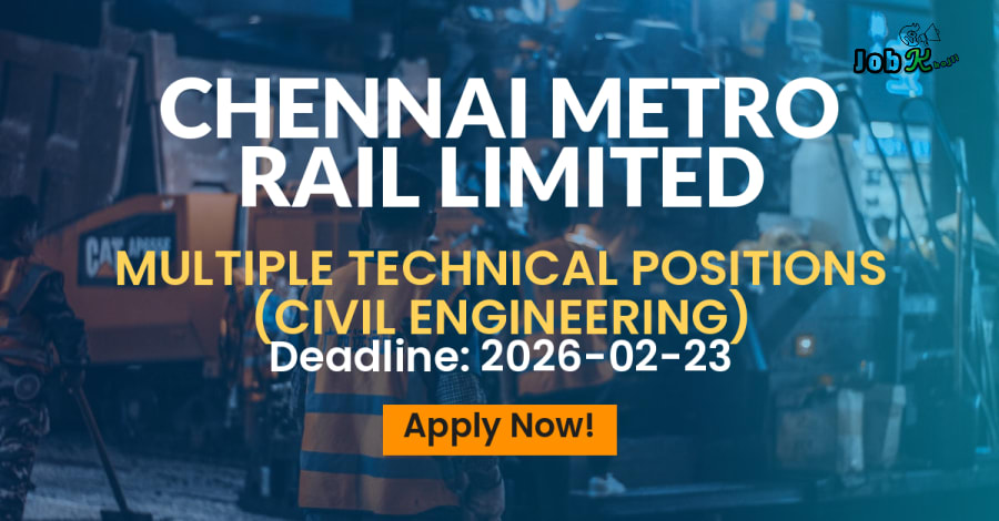 Multiple Technical Positions (CGM, GM, AGM, JGM, DGM, Manager, DM, AM) Recruitment at Chennai Metro Rail Limited (CMRL)